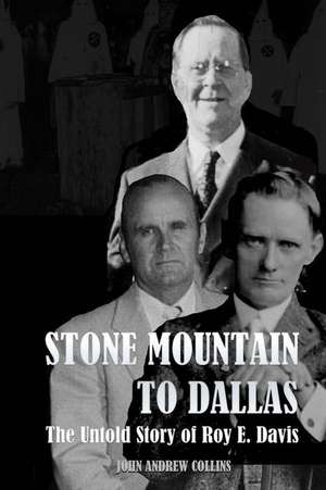 Stone Mountain to Dallas de John Andrew Collins