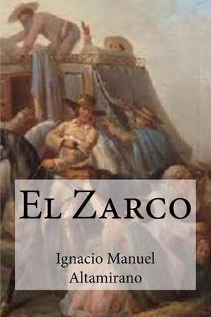 El Zarco de Ignacio Manuel Altamirano