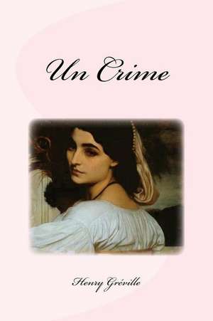 Un Crime de Henry Greville