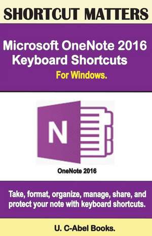 Microsoft Onenote 2016 Keyboard Shortcuts for Windows de U. C. Books