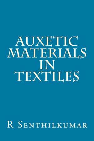 Auxetic Materials in Textiles de R. Senthilkumar