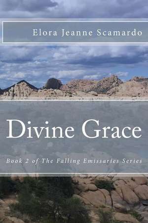 Divine Grace de Elora Jeanne Scamardo