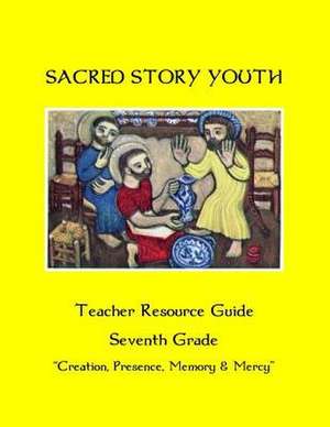 Sacred Story Youth Teacher Resource Guide Seventh Grade de Fr William M. Watson S. J.