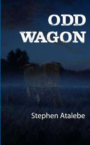 Odd Wagon de Stephen Atalebe