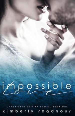 Impossible Love de Kimberly Readnour