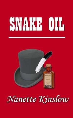 Snake Oil de Nanette Kinslow