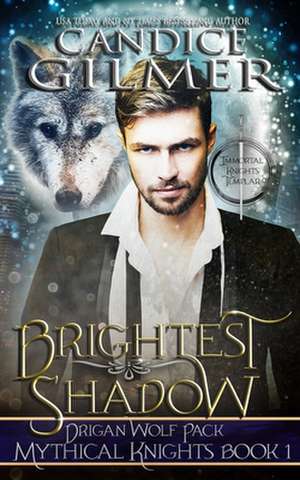 Brightest Shadow de Candice Gilmer