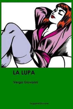 La Lupa de Verga Giovanni Leggeregiovane