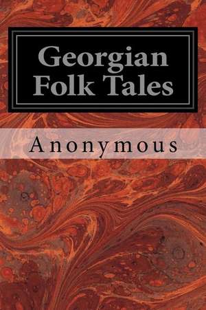 Georgian Folk Tales de Anonymous