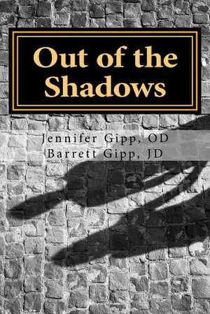 Out of the Shadows de Jennifer E. Gipp