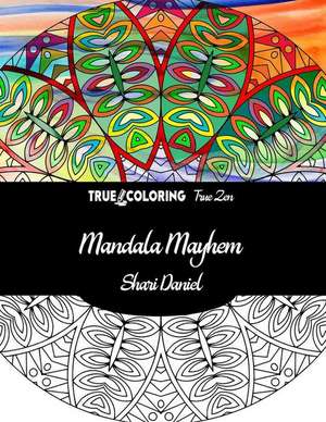 Mandala Mayhem de Shari Daniel