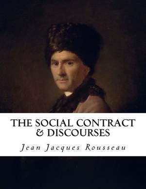 The Social Contract & Discourses de Jean Jacques Rousseau