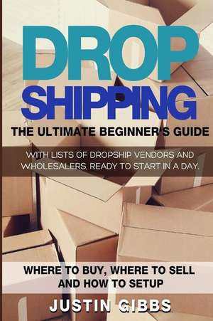 Dropshipping de Justin Gibbs