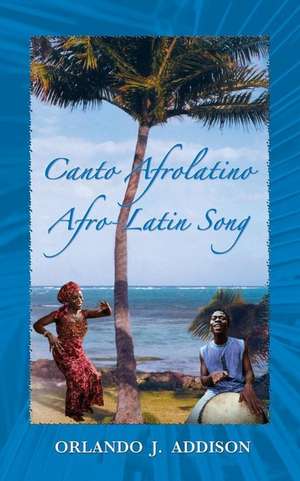 Canto Afrolatino / Afro-Latin Song de Orlando J. Addison