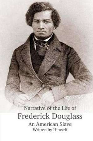 Narrative of the Life of Frederick Douglass, an American Slave. de Frederick Douglass