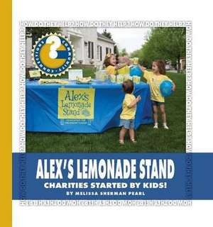 Alex's Lemonade Stand de Melissa Sherman Pearl