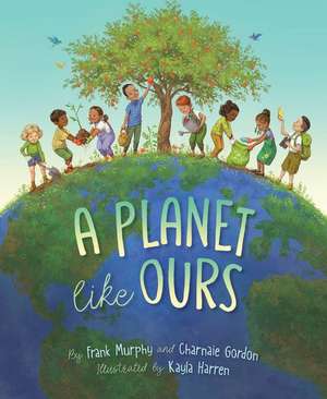 A Planet Like Ours de Frank Murphy