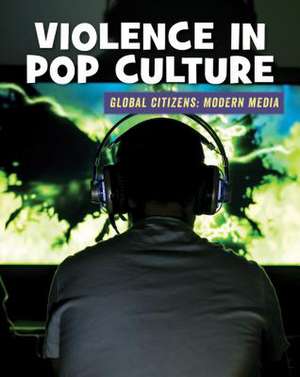 Violence in Pop Culture de Wil Mara