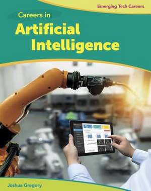 Careers in Artificial Intelligence de Josh Gregory