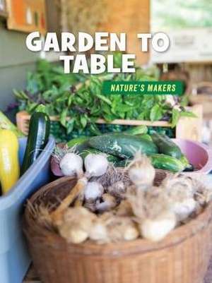 Garden to Table de Julie Knutson