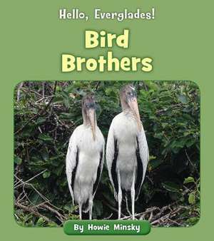 Bird Brothers de Howie Minsky