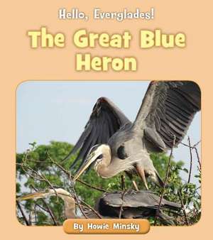 The Great Blue Heron de Howie Minsky