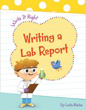 Writing a Lab Report de Cecilia Minden