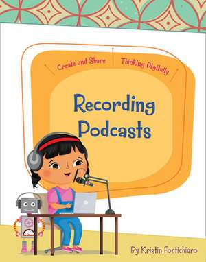 Recording Podcasts de Kristin Fontichiaro