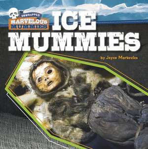 Ice Mummies de Joyce Markovics