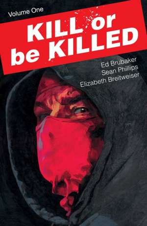 Kill or be Killed Volume 1 de Ed Brubaker