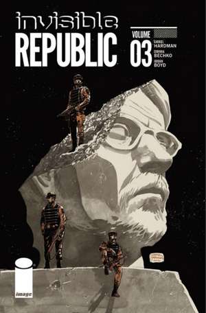 Invisible Republic Volume 3 de Gabriel Hardman