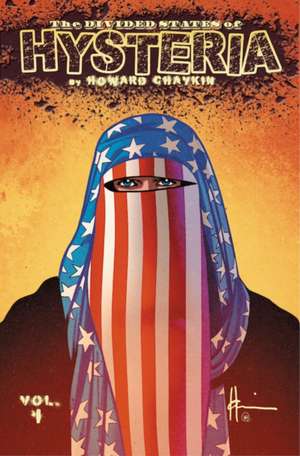 Chaykin, H: Divided States of Hysteria de Howard Chaykin