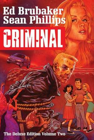 Criminal Deluxe Edition Volume 2 de Ed Brubaker