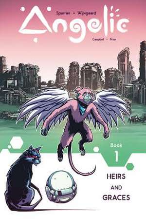 Angelic Volume 1: Heirs & Graces de Simon Spurrier