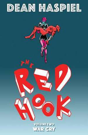 The Red Hook Volume 2: War Cry de Dean Haspiel