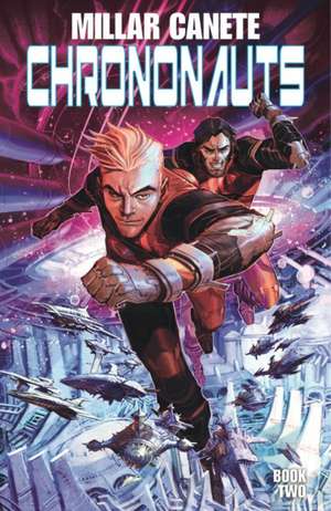 Chrononauts Volume 2: Futureshock de Mark Millar