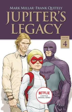 Jupiter's Legacy, Volume 4 (Netflix Edition) de Mark Millar