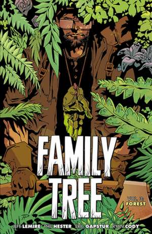 Family Tree, Volume 3: Forest de Jeff Lemire