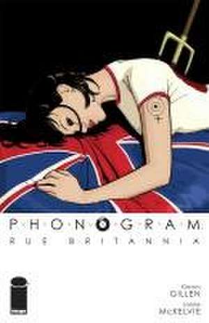 Phonogram, Vol. 1: Rue Britannia (Full Color Edition) de Kieron Gillen