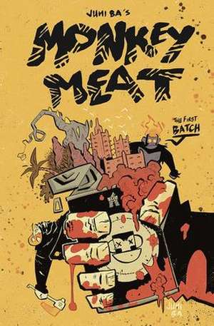 Monkey Meat: The First Batch de Juni Ba