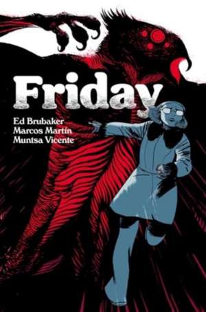 Friday Book Three de Ed Brubaker