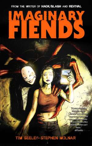 Imaginary Fiends de Tim Seeley