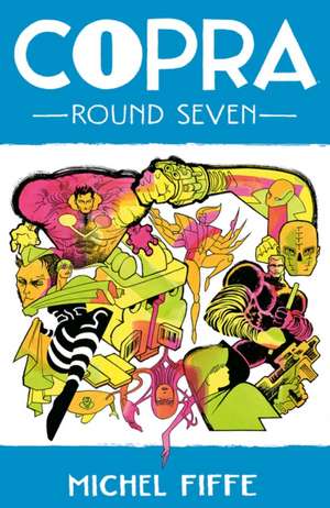 Copra Round 7 de Michel Fiffe
