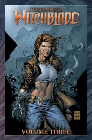 The Complete Witchblade Volume 3 de David Wohl