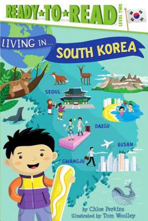 Living in . . . South Korea: Ready-To-Read Level 2 de Chloe Perkins