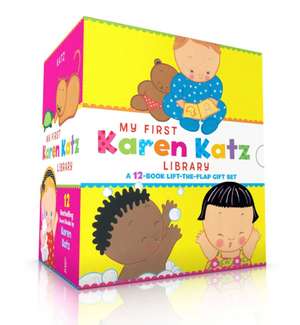 My First Karen Katz Library (Boxed Set): Peek-A-Baby; Where Is Baby's Tummy?; What Does Baby Say?; Kiss Baby's Boo-Boo; Where Is Baby's Puppy?; Where de Karen Katz