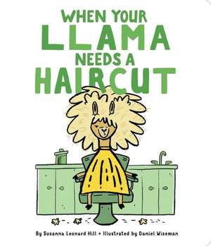 When Your Llama Needs a Haircut de Susanna Leonard Hill