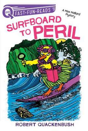 Surfboard to Peril: A Quix Book de Robert Quackenbush