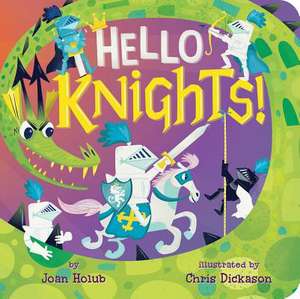 Hello Knights! de Joan Holub