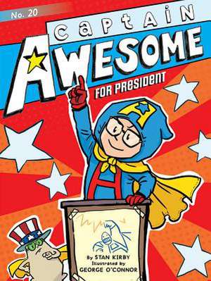 Captain Awesome for President de Stan Kirby